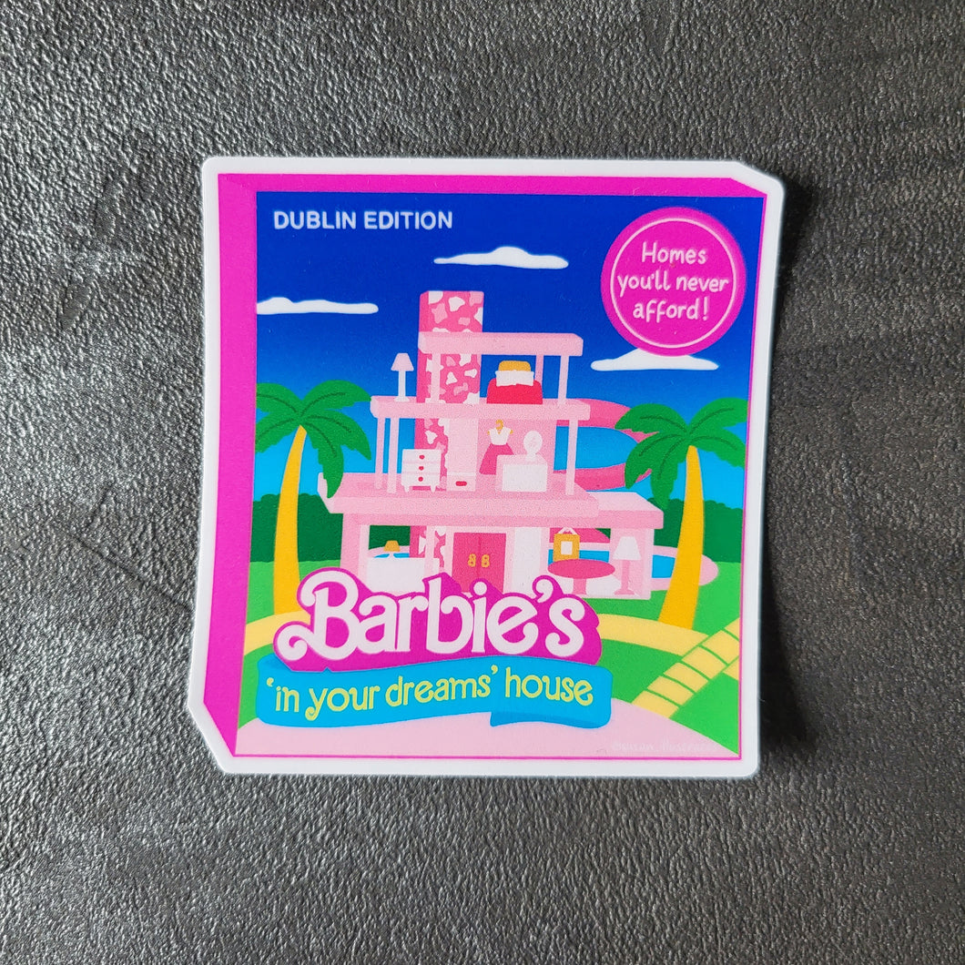 Barbie's in Your Dreams House | Vinyl Sticker