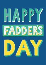 Load image into Gallery viewer, Happy Fadders Day | A6 Card
