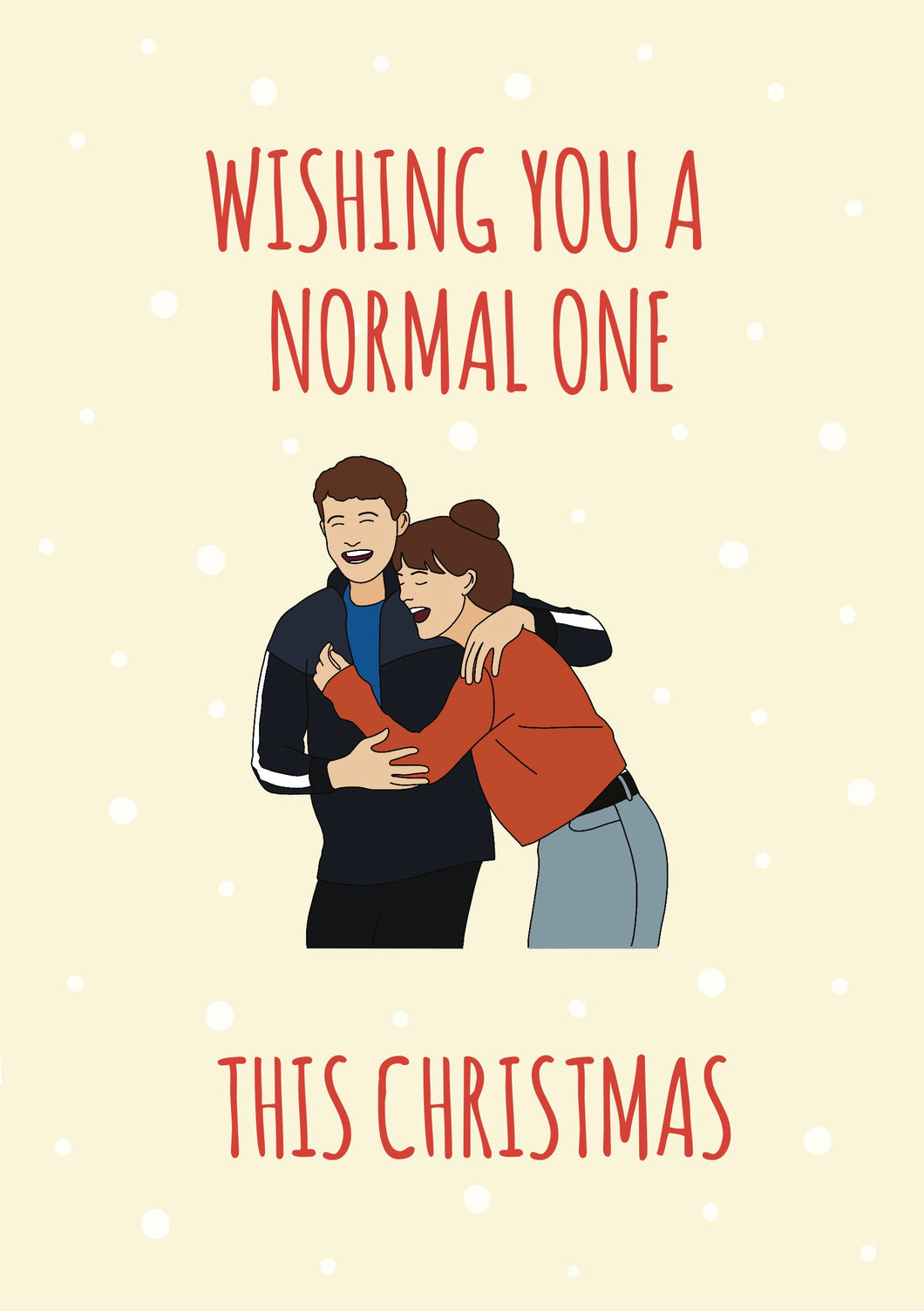 Have a Normal One | A6 Card